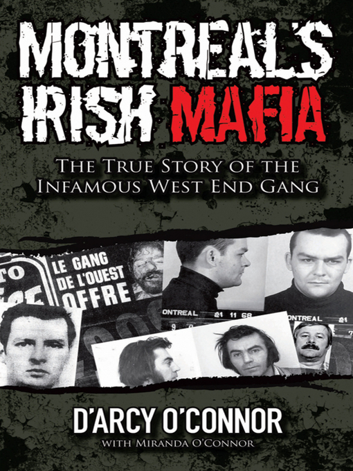 Title details for Montreal's Irish Mafia by D'Arcy O'Connor - Available